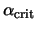 $\alpha_{\rm crit}$